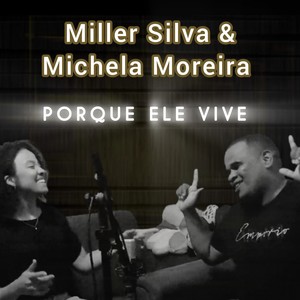 Porque Ele Vive