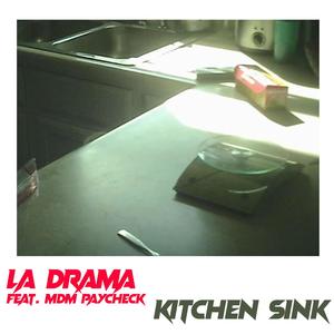 Kitchen Sink (feat. MDM Paycheck) [Explicit]