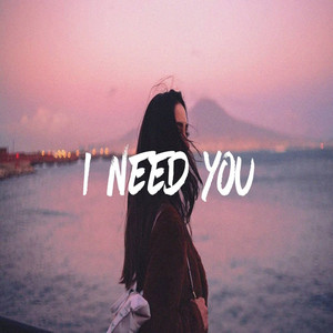 NEED YOU BABY