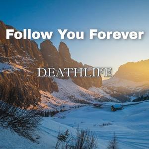 Follow You Forever