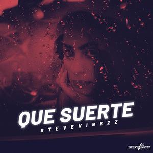 Que Suerte