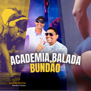 Academia,Balada e Bundão (Explicit)