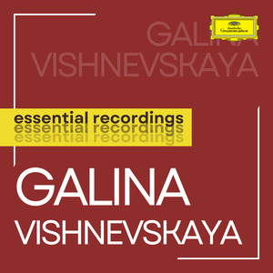 Vishnevskaya: Essential Recordings