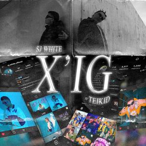 X IG (feat. TEIKID) [Explicit]