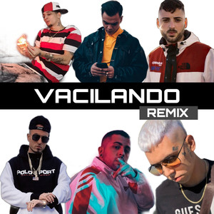 Vacilando (feat. Ivan Cano, Blessed013) (Remix) [Explicit]