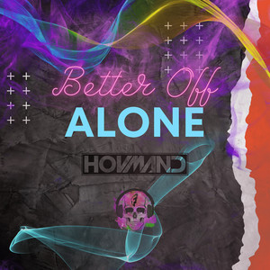 Better off Alone