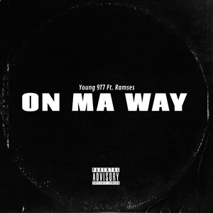 On Ma Way (Explicit)