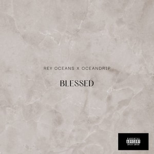 Blessed (Explicit)