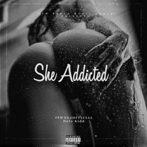 She Addicted (feat. Dolo Kidd) [Explicit]