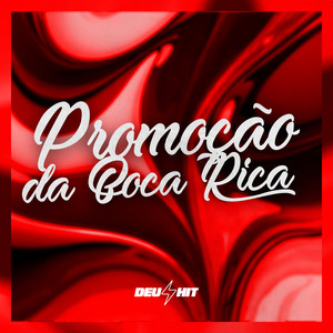 Promoção da Boca Rica (Explicit)