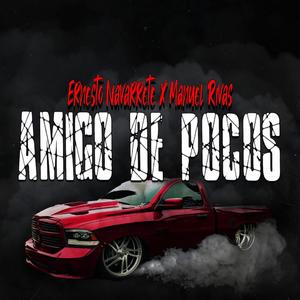 Amigo De Pocos (feat. Manuel Rivas) [Explicit]