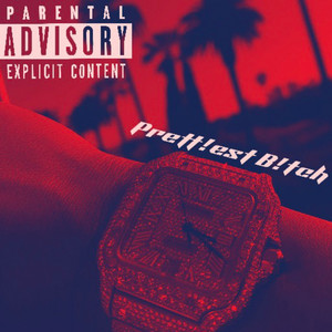 Prett!est B!tch (Explicit)