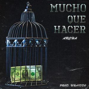 MUCHO QUE HACER (feat. Unaiddo) [Explicit]