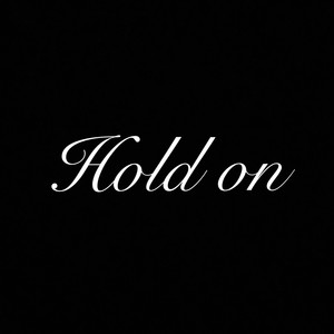 Hold on (Explicit)