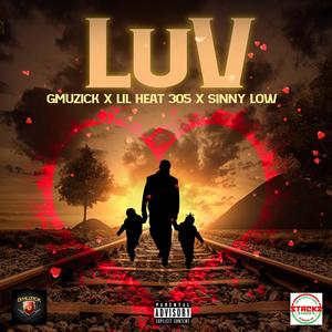 LUV (feat. GMuzick, Lil Heat 305 & Sinny Low) [Explicit]