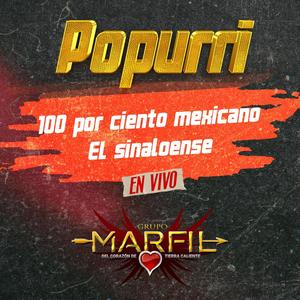 Cien Por Ciento Mexicano, El Sinaloense (Popurrí En Vivo)