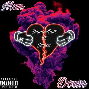 Man Down (feat. Juleon) [Explicit]