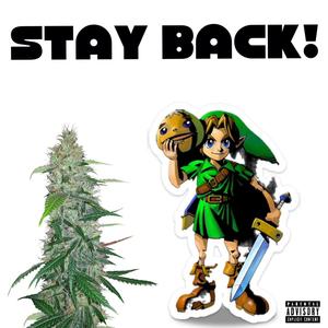 Stay back! (Explicit)