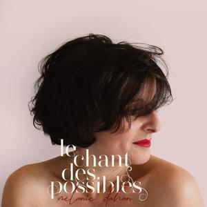 Le chant des possibles