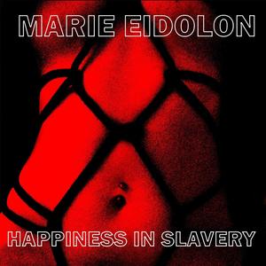 Happiness In Slavery