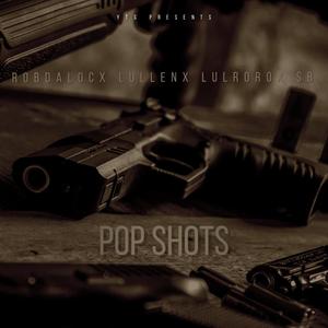 Pop shots (feat. Lullen, Lul roro & SB) [Explicit]