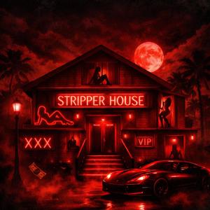Stripper house (Explicit)
