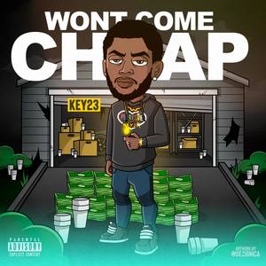 Won't Come Cheap (Explicit)