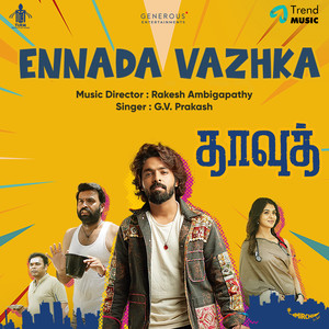 Rakesh Ambigapathy - Ennada Vazhka (Dawood)