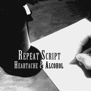 Heartache & Alcohol