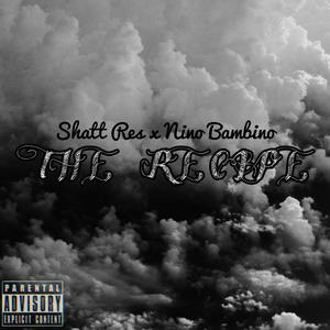 The Recipe (feat. Nino Bambino) [Explicit]