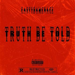 Truth Be Told (Explicit)