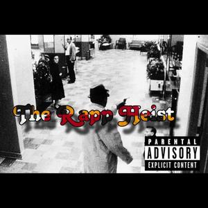 The Rapp Heist (Explicit)