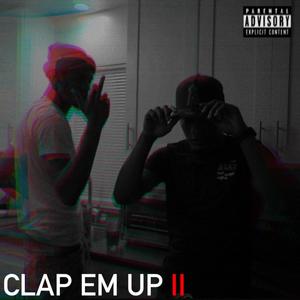 Clap em up II (feat. The Real Yung Honcho) [Explicit]