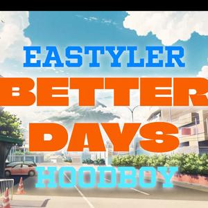 Better Days (feat. Hoodboy) (Explicit)