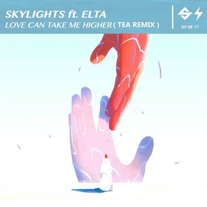 SkyLights - Love Can Take Me Higher (Tea Remix)