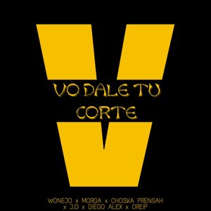 Vo Dale Tu Corte (Explicit)