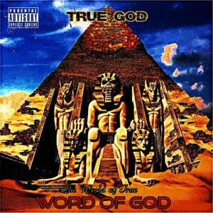 The World Of True: Word Of God (Explicit)