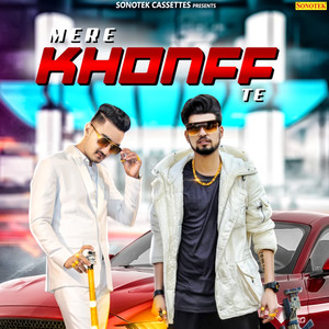 Mere Khonff Te - Single