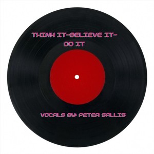 Think It-Believe It-Do It