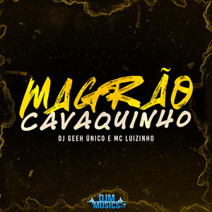 Magrão Cavaquinho (Explicit)