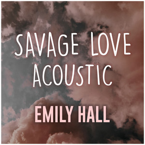 Savage Love (Acoustic Cover) [Explicit]