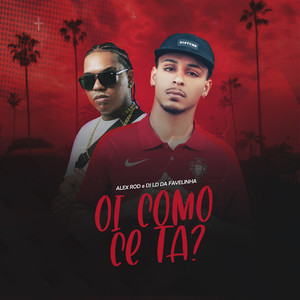 Oi Como Ce Tá? (Explicit)