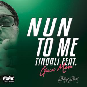 Nun To Me (feat. Gucci Mane) [Explicit]