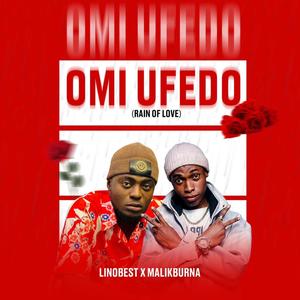 Omi Ufedo (Rain Of Love) (feat. Malik Burna)