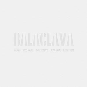 BALACLAVA (feat. FAVAONE, Illinoyze & Wiz Hard) (Explicit)