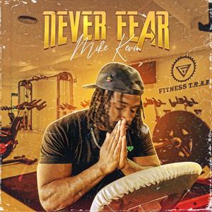 Never Fear (Explicit)