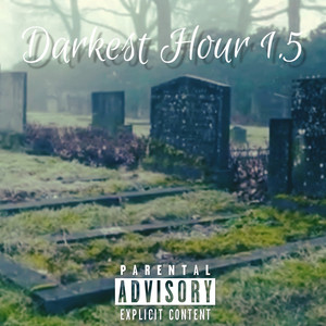 Darkest Hour (1.5) [Explicit]