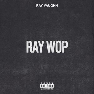 Ray Wop (Explicit)