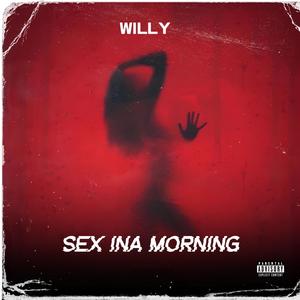 Sex Ina Morning (Explicit)