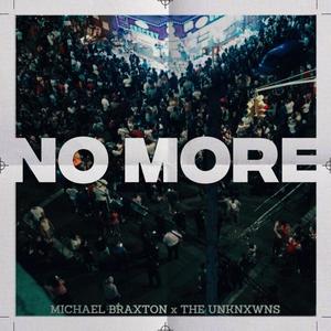 No More(feat. The Unknxwns)